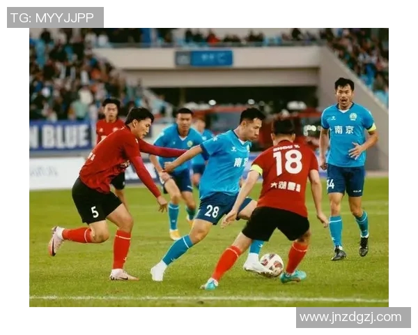 南京足球队中路突破革新引领战术潮流助力球队崛起 南京足球队中路突破革新引领战术潮流助力球队崛起